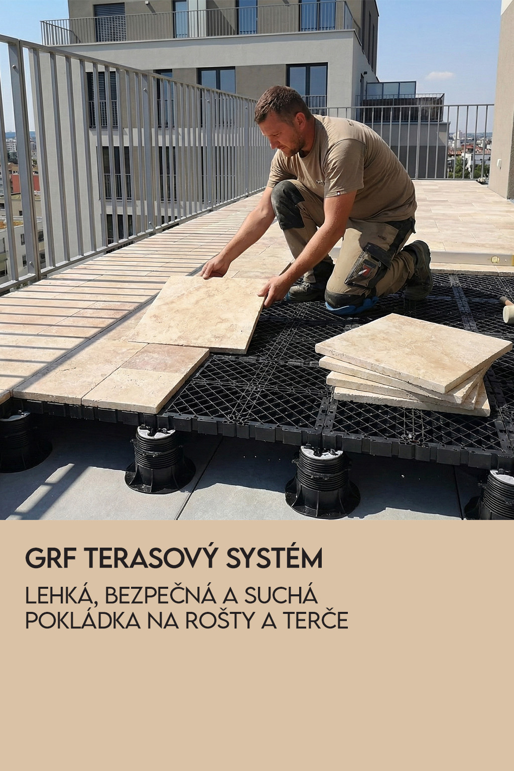 GRF terasovy system - lehka, bezpečná a suchá pokládka na rošty a terče